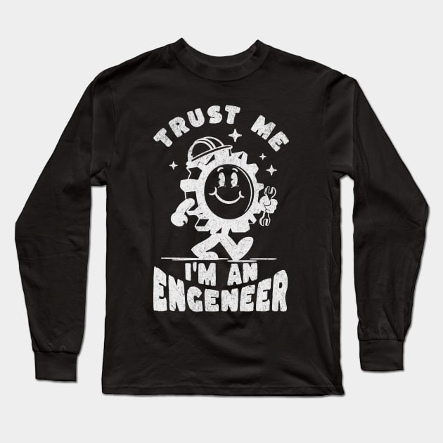 Trust me im an engineer. Long Sleeve T-Shirt by lakokakr